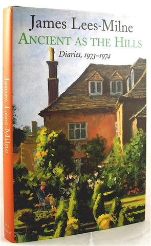Ancient As the Hills by James Lees Milne
