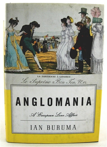 Anglomania  A European Love Affair