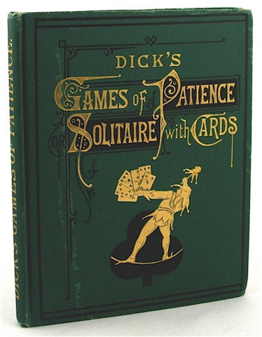 Dick's Games of Patience or Solitaire with Cards