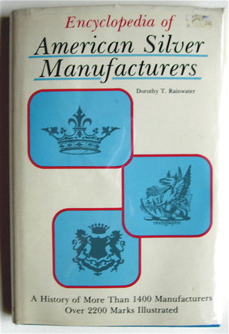 Encyclopedia of American Silver Manufacturers