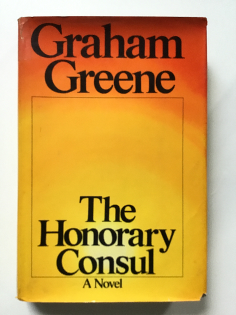 The Honorary Consul by Graham Greene