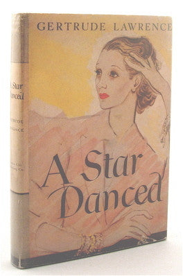 Gertrude Lawrence  A Star Danced