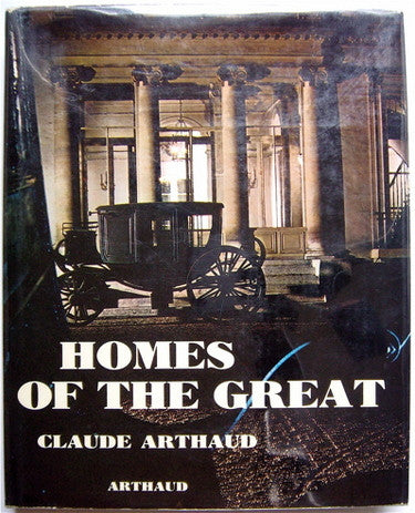 Homes of the great by claude arthaud