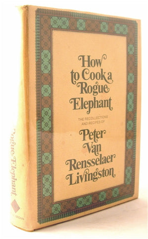 How To Cook a Rogue Elephant