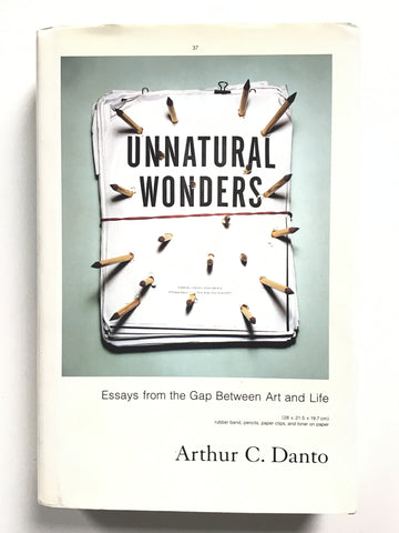 Unnatural Wonders : Essays from the Gap Between Art and Life