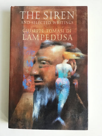 The Siren and Selected Writings by Giuseppe Tomasi di Lampedusa
