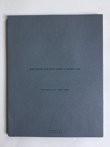 Brothers, Sisters, Sons and Daughters by Bruce Weber