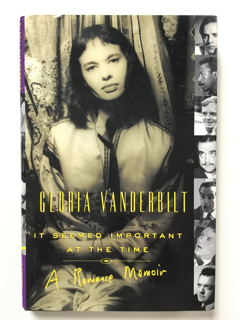 Gloria Vanderbilt It Seemed Important at the Time A Romance Memoir