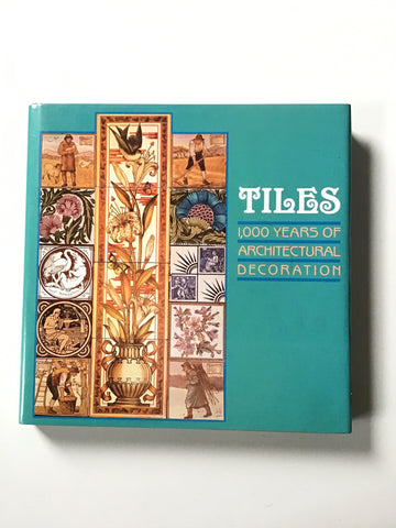 Tiles : 1,000 Years of Architectural Decoration