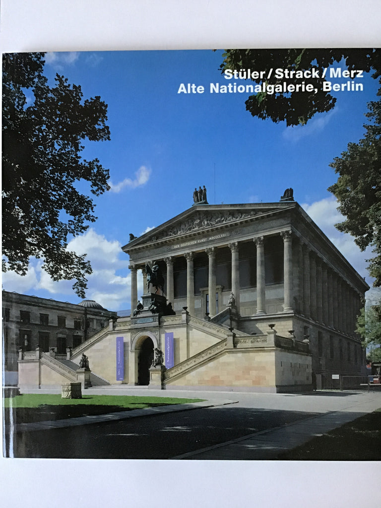 Alte Nationalgalerie, Berlin : Stuler / Strack / Merz