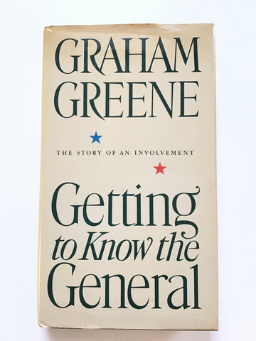 Getting to Know the General by Graham Greene
