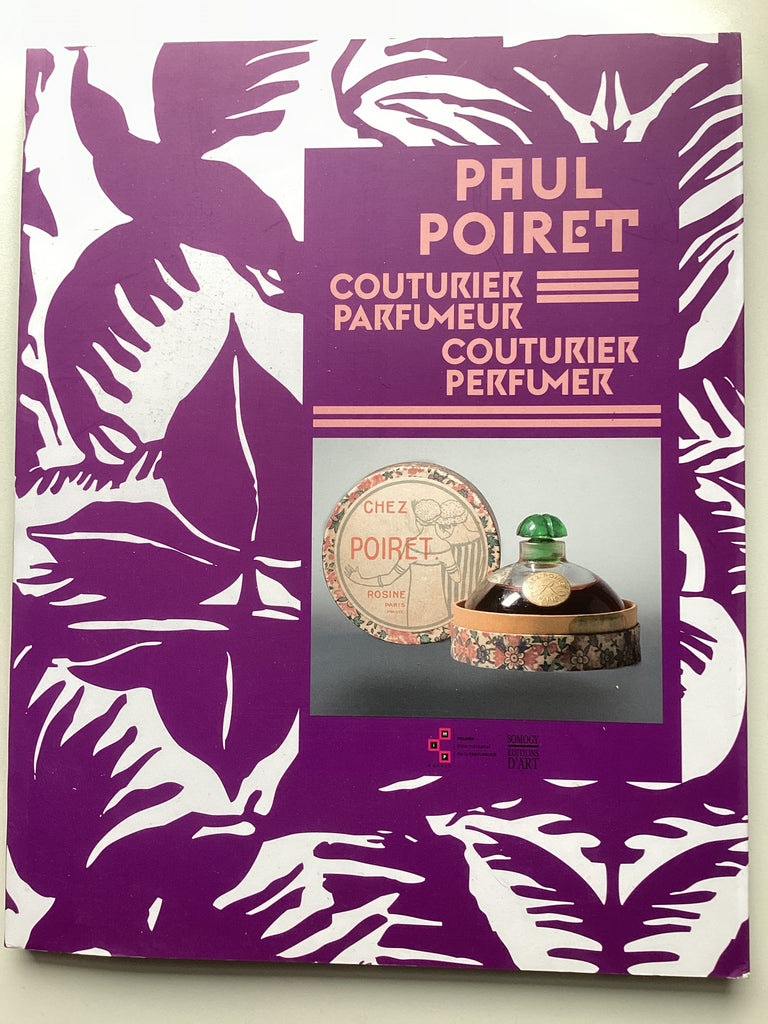 Paul Poiret. Couturier Parfumeur / Couturier Perfumer
