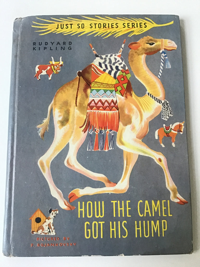 How the Camel Got His Hump by Rudyard Kipling