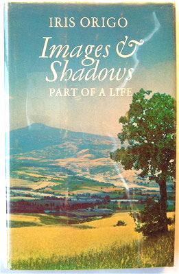 Images and Shadows by Iris Origo