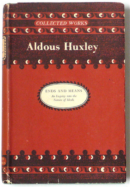 Ends and Means by Aldous Huxley