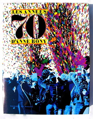 Les Annees 70 by Anne Bony