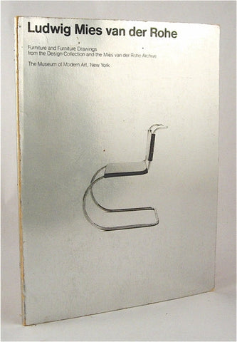 Ludwig Mies Van der Rohe : Furniture and Furniture Drawings from the Design Collection and the Mies van der Rohe Archive