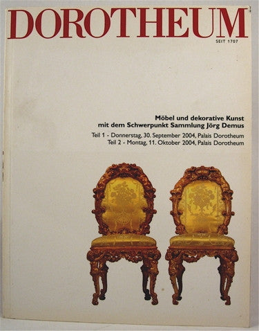 Mobel und Dekorative Kunst mit dem Schwerpunkt Sammlung Jorg Demus/  Fine and decorative arts including the Jorg Demus Collection