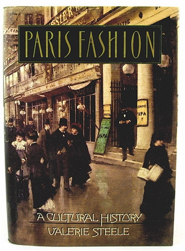 Paris Fashion  A Cultural History
