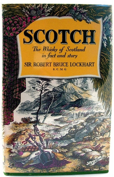 Scotch: The Whiskey of Scotland