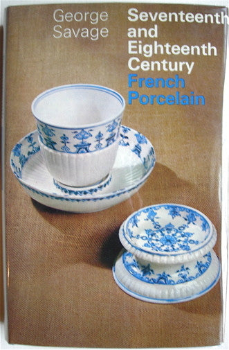 Seventeenth and Eighteenth Century French Porcelain