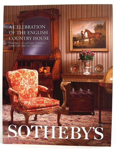 Sotheby's  A celebration of the English Country House  New York  April 14 & 15, 2000