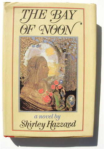 The Bay of Noon by Shirley Hazzard